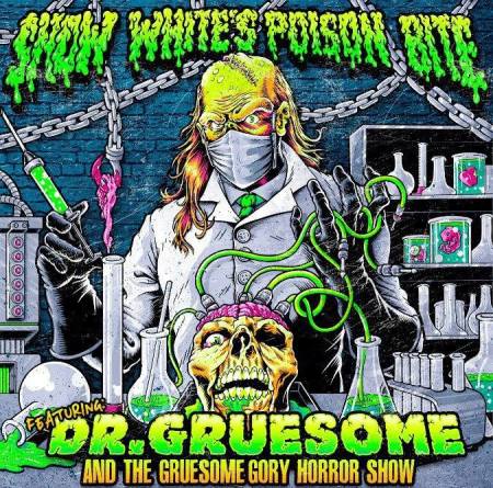 Snow White's Poison Bite - Featuring Dr. Gruesome And The Gruesome Gory Horror Show - promo cover