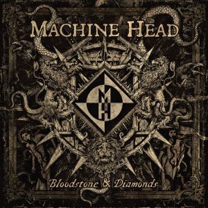 Machine Head - Bloodstone & Diamonds - promo cover pic - 2014