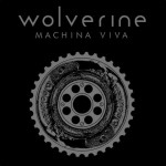 Wolverine - Machina Viva - promo album cover pic - 2016 - #MO999ILMF4