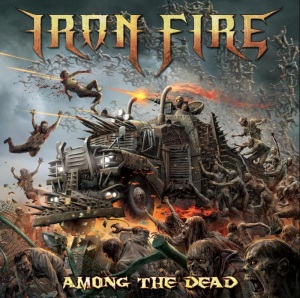 Iron Fire - Among The Dead - promo album cover pic - 2016 - #99MO099ILMNF